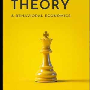 Game Theory & Behavioral Finance: A Practical Guide for Quantitative Analysts and Traders: A Comprehensive Guide to Growing, Cooking, and Understanding the World’s Favorite Fruit