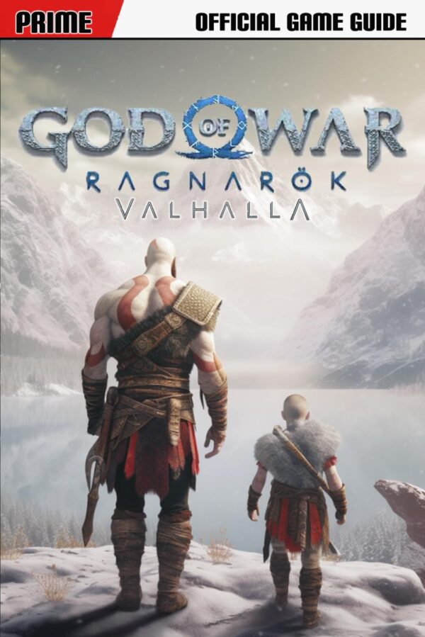 God of War Ragnarok: Prime's Official Game Guide: The Most Complete and Updated Guide with Tips, Tricks, Valhalla DLC, Walkthrough, Collectibles and Strategies to Become a Pro Player