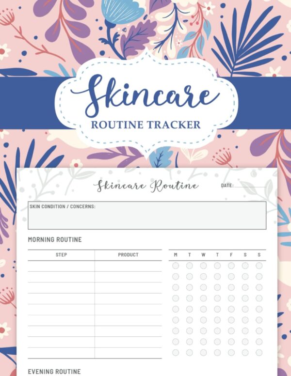 Skincare Routine Tracker Journal: Your Beauty Routine Planner for Morning & Evening - Skincare Logbook to Record Your Daily Rituals