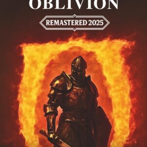 The Elders Scrolls IV : Oblivion Remastered 2025: NEW AND COMPLETE: OFFICIAL GUIDE. Absolutely Smooth Walkthrough for an Incredible Gameplay [UPDATED FULL GAME]