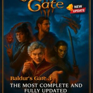 Baldur's Gate 3 : The Most Complete and Fully Updated Strategy Guide