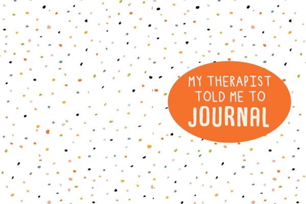 My Therapist Told Me to Journal: A Creative Mental Health Workbook - Image 2