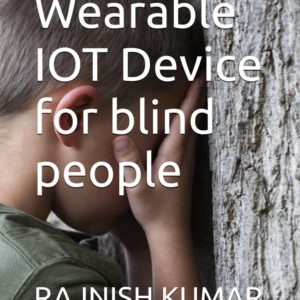 Wearable IOT Device for blind people