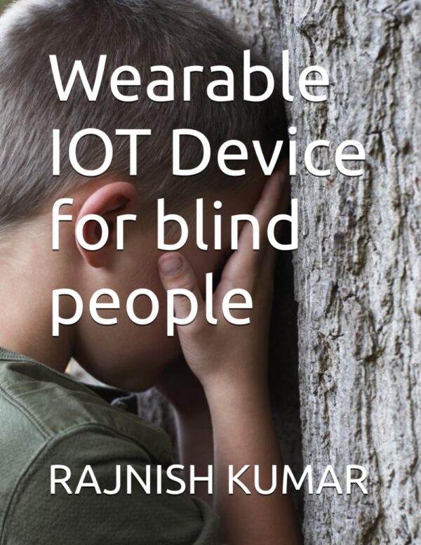 Wearable IOT Device for blind people