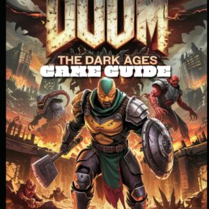 DOOM: THE DARK AGES GAME GUIDE: Walkthrough to every weapon, enemy, and level with tactical tips, secret paths, and expert strategies. (GAMELOREMASTER PLAYTHROUGH PATHS)