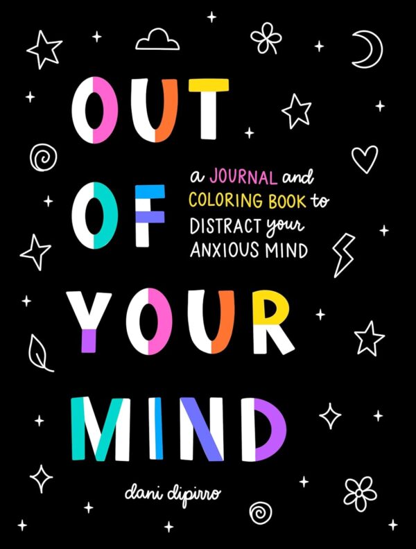 Out of Your Mind: A Journal and Coloring Book to Distract Your Anxious Mind (Anxiety Journaling and Coloring Series)